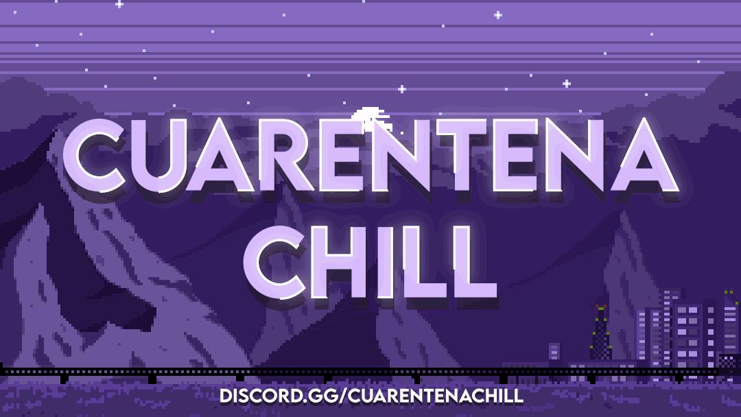 Discovery splash banner for 🌠 CUARENTENA CHILL Discord server